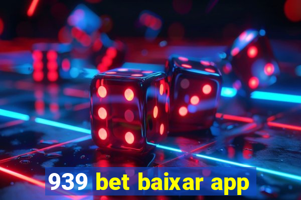 939 bet baixar app